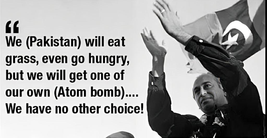 Pakistanis will eat grass, go hungry but will have a nuclear bomb - Zulfikar Ali Bhutto
